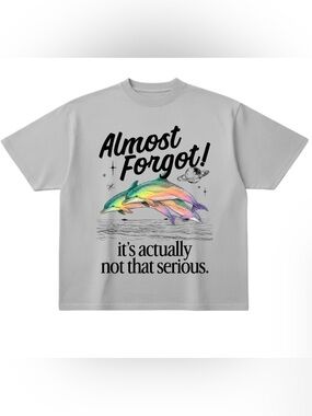 New Burnt Toast Almost Forgot! Rainbow Dolphin Graphic T-Shirt